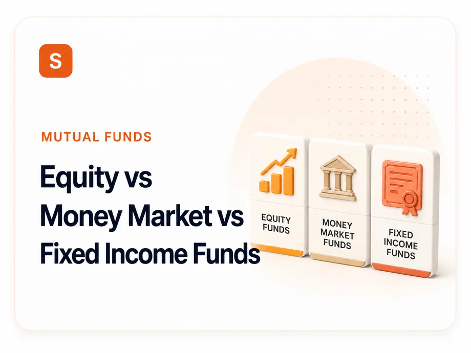 Equity vs Money Market vs Fixed Income Funds